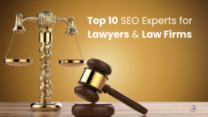 Top 10 SEO Experts for Lawyers & Law Firms