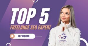 Top 5 Freelance SEO Experts in Pakistan by Globials